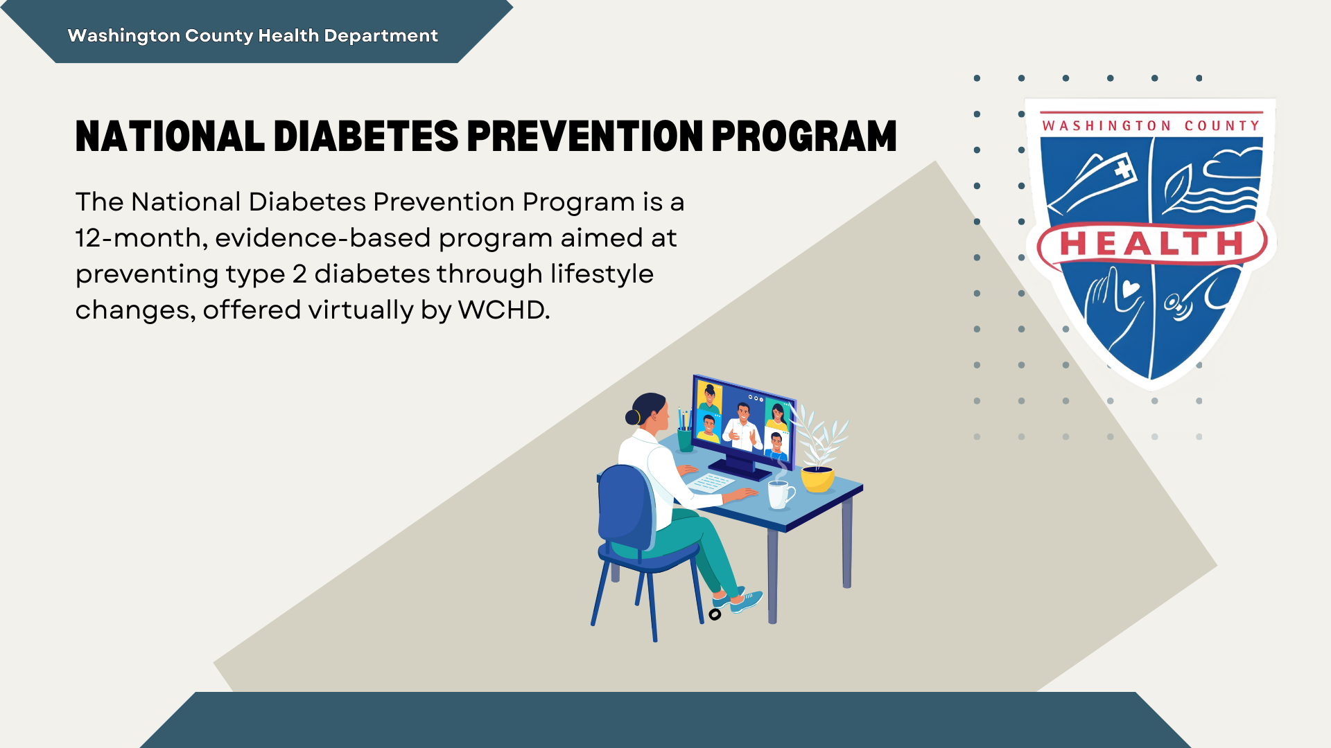 Person at desk with virtual classroom on computer screen. Washington County Health Department's National Diabetes Prevention Program is a 12-month, evidence-based program aimed at preventing type 2 diabetes through lifestyle changes, offered virtually.